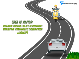 Uber vs. Rapido: Strategic Insights for App Development Startups in Vijayawada’s Evolving Tech Landscape