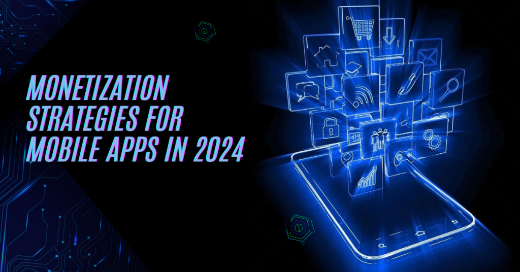 Monetization Strategies for Mobile Apps in 2024: A Guide by SV Soft ...