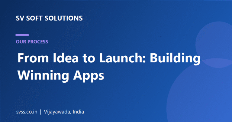 App Development Process - SV Soft Solutions Vijayawada