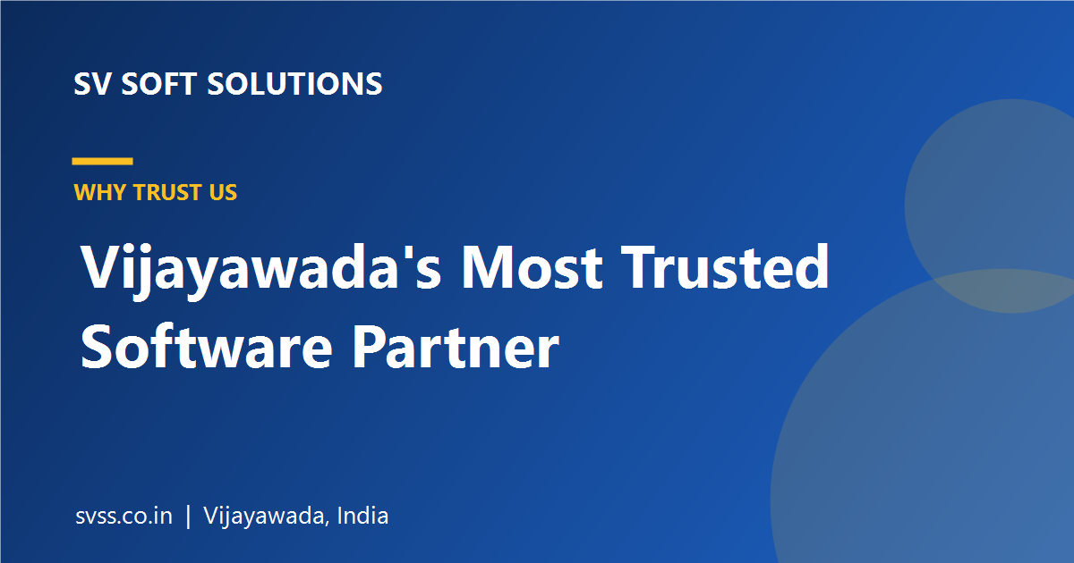 Vijayawada's Most Trusted Software Partner - SV Soft Solutions